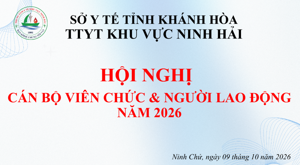 Hội nghị Cán bộ, Viên chức và Người lao động Trung tâm Y tế khu vực Ninh Hải năm 2026